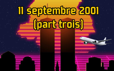 11 septembre 2001 (part trois)