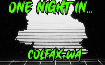 One Night in Colfax, WA
