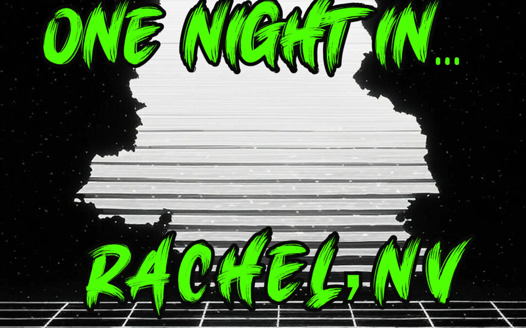 One Night in Rachel, NV
