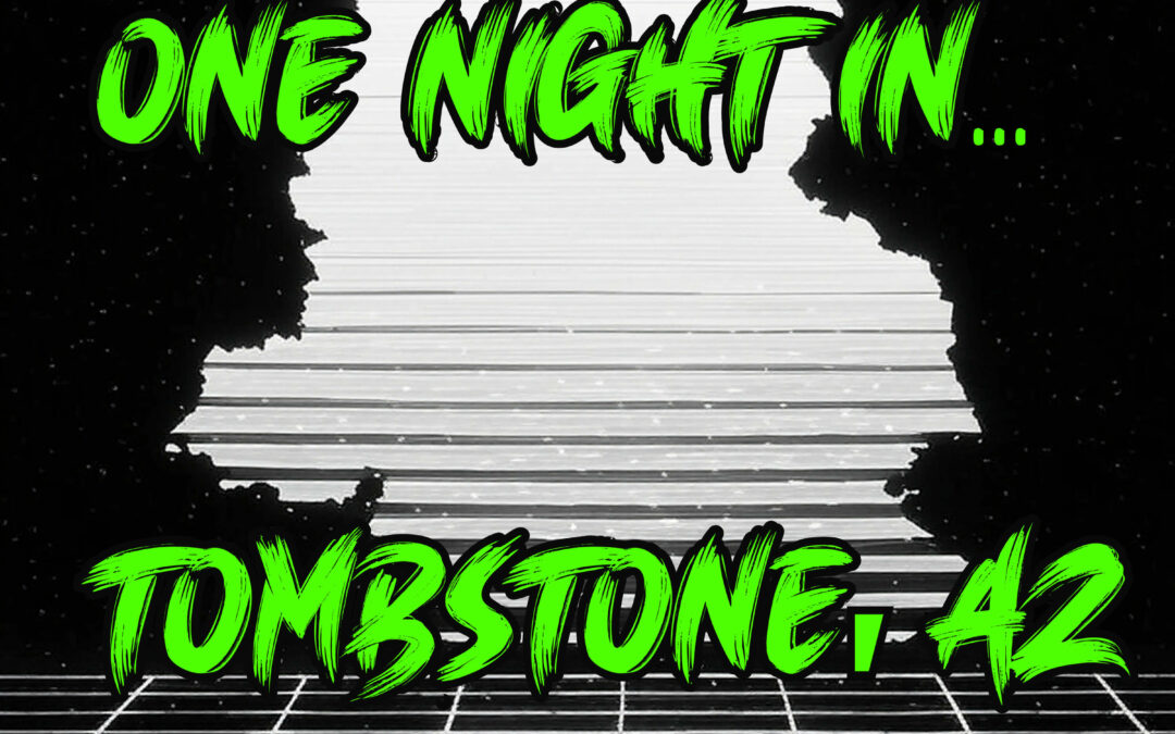 One Night in Tombstone, AZ