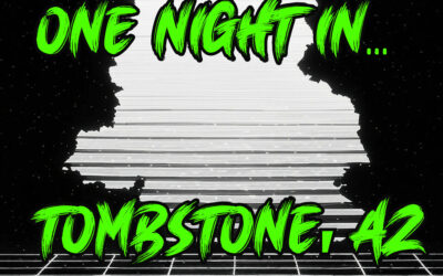 One Night in Tombstone, AZ