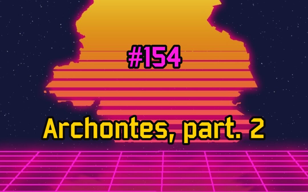 Archontes, part. 2
